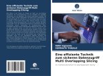 Eine effiziente Technik zum sicheren Datenzugriff Multi Overlapping Slicing