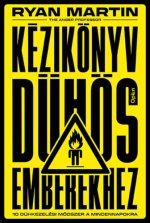 Kézikönyv dühös emberekhez