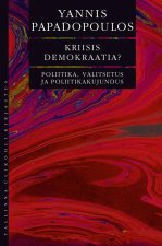 Kriisis demokraatia? Poliitika, valitsetus ja poliitikakujundus