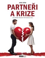 Partneři a krize - Jak úspěšně překonat partnerskou krizi