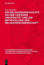 Die Religionsgeschichte an der Leipziger Universität und die Entwicklung der Religionswissenschaft