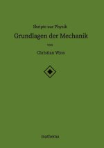 Skripte zur Physik - Grundlagen der Mechanik