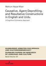 Causative, Agent-Deprofiling, and Resultative Constructions in English and Urdu