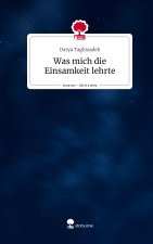 Was mich die Einsamkeit lehrte. Life is a Story - story.one