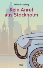 Kein Anruf aus Stockholm