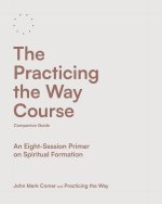 PRACTICING THE WAY COURSE COMPANION GD