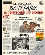 Le Fabuleux Bestiaire de l'Histoire du Monde