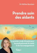 Aider les aidants, mode d'emploi