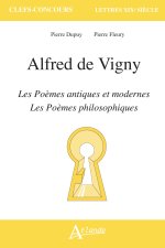 Alfred de Vigny, Les poèmes antiques et modernes et Les poèmes philosophiques