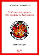 La Franc-maçonnerie et le mystère de l'Écossisme
