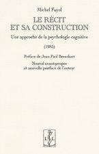 LE RECIT ET SA CONSTRUCTION : UNE APPROCHE DE LA PSYCHOLOGIE COGNITIVE  (1985)
