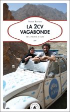 La 2CV vagabonde - 35 000 kilomètres jusqu’au Laos