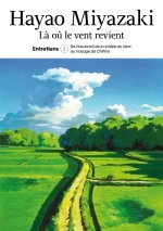 Là où le vent revient. Entretiens T.1
