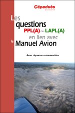 Les questions PPL(A) ou LAPL(A) en lien avec le Manuel du pilote Avion - conforme AESA QCM Avion