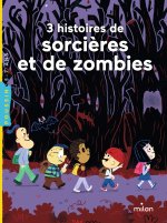 3 histoires de sorcières et de zombies