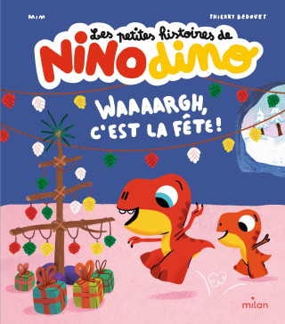 Les petites histoires de Nino Dino - Waaaargh, c'est la fête ! (Mim)(Pevná)