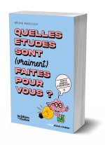Quelles études sont (vraiment) faites pour vous ?
