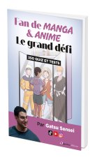Fan de manga et d'anime : le grand défi