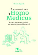 A LA RENCONTRE DE L'HOMO MEDICUS
