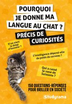 Pourquoi je donne ma langue au chat ? – Précis de curiosités