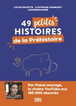 49 petites histoires dans la préhistoire avec @passesauvage