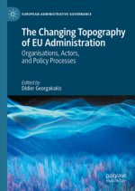 The Changing Topography of EU Administration