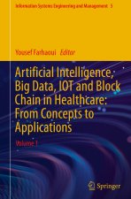 Artificial Intelligence, Big Data, IOT & Block Chain in Healthcare: From Concepts to Applications