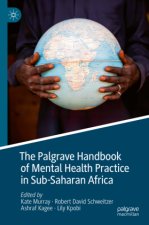 The Palgrave Handbook of Mental Health Practice in sub-Saharan Africa