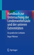 Handbuch zur Untersuchung der Lendenwirbelsäule und der unteren Extremitäten