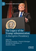 The Legacy of the Trump Administration