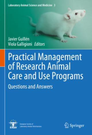 Practical Management of Research Animal Care and Use Programs
