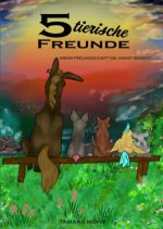 5 tierische Freunde
