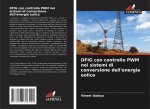 DFIG con controllo PWM nei sistemi di conversione dell'energia eolica