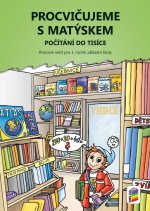 Procvičujeme s Matýskem 8 - Počítání do tisíce - Pracovní sešit  pro 3. r. k 8. dílu učebnice
