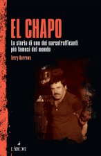 Chapo. La storia di uno dei narcotrafficanti più famosi del mondo
