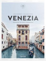 Venezia. Piccolo atlante edonista