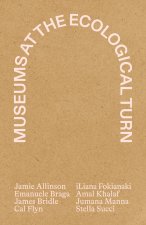 Museums at the Ecological Turn