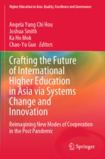 Crafting the Future of International Higher Education in Asia via Systems Change and Innovation