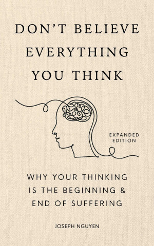DONT BELIEVE EVERYTHING YOU THINK