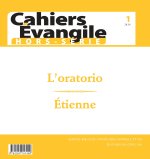 Cahier évangile - hors série N 01 L'oratorio - Étienne