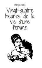 VINGT QUATRE HEURES DE VIE D FEMME