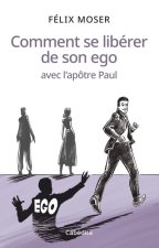 Comment se libérer de son ego avec l'apôtre Paul