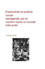 Explorando la justicia social: navegando por el camino hacia un mundo más justo