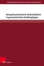 Kompetenzorientierte Hochschullehre in germanistischen Studiengängen