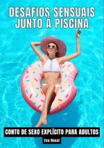 Desafios Sensuais junto à Piscina