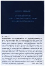 Anthroposophie - Eine Zusammenfassung nach einundzwanzig Jahren