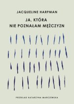 Ja, która nie poznałam mężczyzn wyd. 2