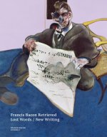 Francis Bacon Retrieved - Lost Words / New Writing /anglais