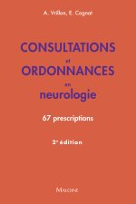 Consultations et ordonnances en neurologie, 2e éd.
