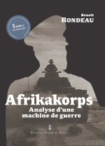 Afrikakorps. Analyse d'une machine de guerre